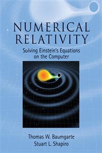 Book cover: Numerical Relativity, by Thomas W. Baumgarte (preview)