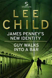 Book cover: James Penney's New Identity/Guy Walks Into a Bar (Book 2 of Jack Reacher Short Stories) by Lee Child (preview)