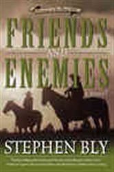 Book cover: Friends and Enemies, by Stephen  A. Bly (preview)