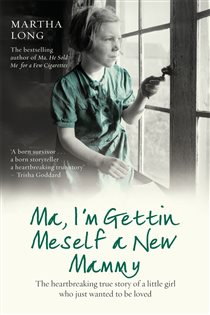 Book cover: Ma, I'm Gettin Meself a New Mammy, by Martha Long (preview)