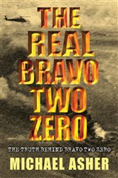 Book cover: The Real Bravo Two Zero, by Michael Asher (preview)