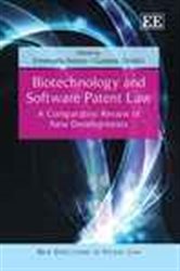 Biotechnology and Software Patent Law: A Comparative Review of New Developments