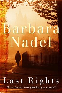 Book cover: Last Rights (Francis Hancock Mystery 1), by Barbara Nadel (preview)