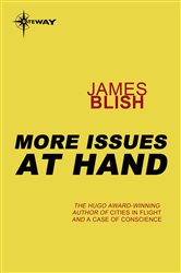 Book cover: More Issues At Hand, by James Blish (preview)