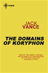 Book cover: The Domains of Koryphon, by Jack Vance (preview)