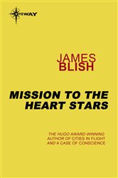 Book cover: Mission to the Heart Stars, by James Blish (preview)