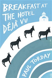 Book cover: Breakfast at the Hotel Déjà vu, by Paul Torday (preview)