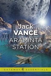 Book cover: Araminta Station (Book 196 of Gateway Essentials) by Jack Vance (preview)