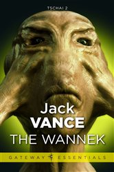 Book cover: The Wannek (Book 209 of Gateway Essentials) by Jack Vance (preview)