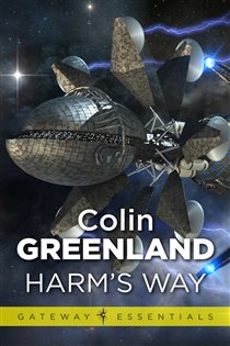Book cover: Harm's Way (Book 387 of Gateway Essentials) by Colin Greenland (preview)