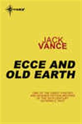Book cover: Ecce and Old Earth, by Jack Vance (preview)