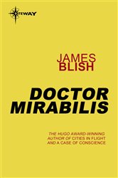 Book cover: Doctor Mirabilis, by James Blish (preview)