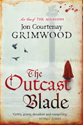 Book cover: The Outcast Blade (Book 2 of Assassini) by Jon Courtenay Grimwood (preview)