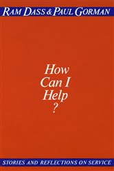 Book cover: How Can I Help?, by Ram Dass (preview)