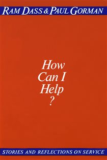 Book cover: How Can I Help?, by Ram Dass (preview)