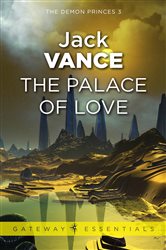 Book cover: The Palace of Love (Book 207 of Gateway Essentials) by Jack Vance (preview)