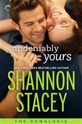 Book cover: Undeniably Yours (Book 2 of The Kowalskis) by Shannon Stacey (preview)