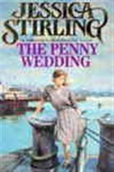 Book cover: The Penny Wedding, by Jessica Stirling (preview)
