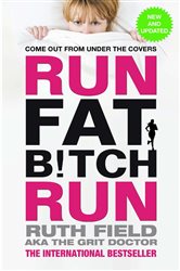 Book cover: Run Fat Bitch Run, by Ruth Field (preview)