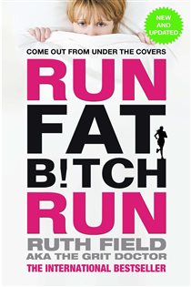 Book cover: Run Fat Bitch Run, by Ruth Field (preview)