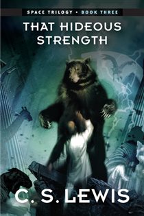 Book cover: That Hideous Strength (Book 3 of The Space Trilogy) by C. S. Lewis (preview)