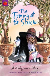 Book cover: The Taming of the Shrew (Book 16 of A Shakespeare Story) by Andrew Matthews (preview)
