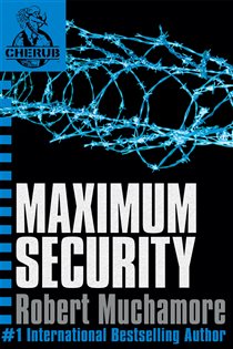 Book cover: Maximum Security (Book 3 of CHERUB) by Robert Muchamore (preview)