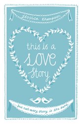 Book cover: This is a Love Story, by Jessica Thompson (preview)