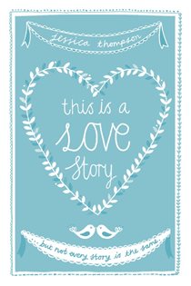 Book cover: This is a Love Story, by Jessica Thompson (preview)
