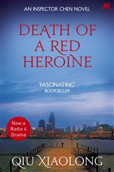 Book cover: Death of a Red Heroine (Book 1 of As heard on Radio 4) by Qiu Xiaolong (preview)
