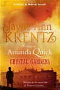 Book cover: Crystal Gardens (Book 1 of Ladies of Lantern Street) by Amanda Quick (preview)