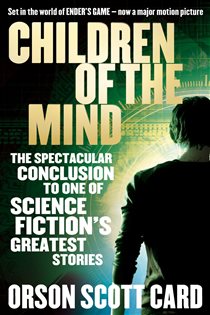 Book cover: Children Of The Mind (Book 4 of Ender Saga) by Orson Scott Card (preview)