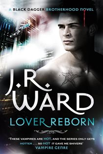 Book cover: Lover Reborn (Book 10 of Black Dagger Brotherhood) by J. R. Ward (preview)