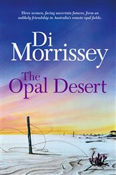 Book cover: The Opal Desert, by Di Morrissey (preview)