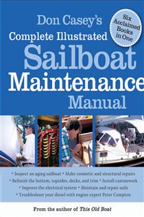 Book cover: Don Casey's Complete Illustrated Sailboat Maintenance Manual, by Don Casey (preview)