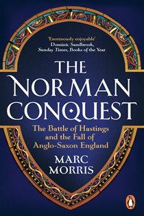 Book cover: The Norman Conquest, by Marc Morris (preview)