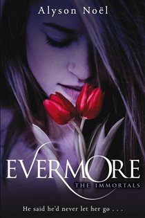 Book cover: Evermore (Book 1 of The Immortals) by Alyson Noel (preview)