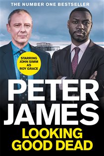 Book cover: Looking Good Dead (Book 2 of Roy Grace) by Peter James (preview)