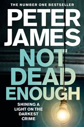Book cover: Not Dead Enough (Book 3 of Roy Grace) by Peter James (preview)