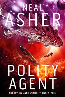 Book cover: Polity Agent (Book 4 of Agent Cormac) by Neal Asher (preview)