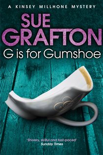 Book cover: G is for Gumshoe (Book 7 of Kinsey Millhone Alphabet series) by Sue Grafton (preview)