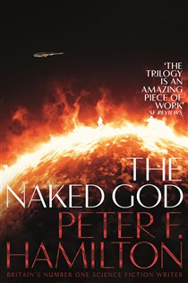 Book cover: The Naked God (Book 3 of The Night's Dawn trilogy) by Peter F. Hamilton (preview)