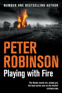 Book cover: Playing With Fire, by Peter Robinson (preview)
