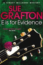 Book cover: E is for Evidence (Book 5 of Kinsey Millhone Alphabet series) by Sue Grafton (preview)
