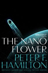 Book cover: The Nano Flower, by Peter F. Hamilton (preview)
