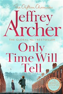 Book cover: Only Time Will Tell (Book 1 of The Clifton Chronicles) by Jeffrey Archer (preview)