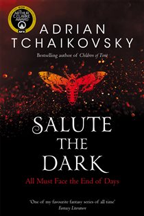 Book cover: Salute the Dark (Book 4 of Shadows of the Apt) by Adrian Tchaikovsky (preview)