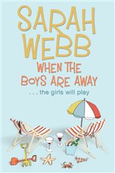 Book cover: When the Boys are Away, by Sarah Webb (preview)