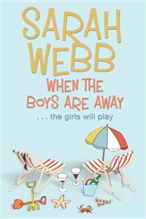 Book cover: When the Boys are Away, by Sarah Webb (preview)
