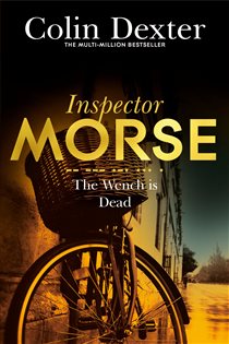 Book cover: The Wench is Dead (Book 8 of Inspector Morse Mysteries) by Colin Dexter (preview)